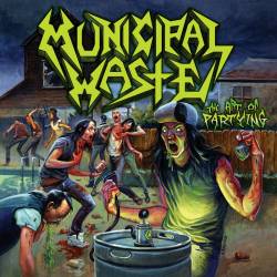 Municipal Waste : The Art of Partying